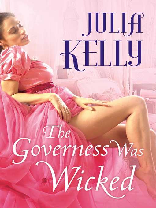 Title details for The Governess Was Wicked by Julia Kelly - Wait list